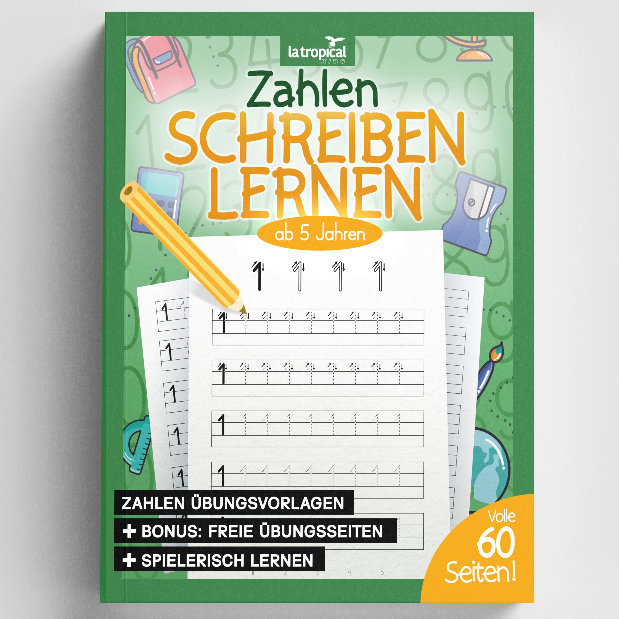 Ein Zahlen-Buch für Kinder mit Übungsvorlagen von La Tropical Publishing